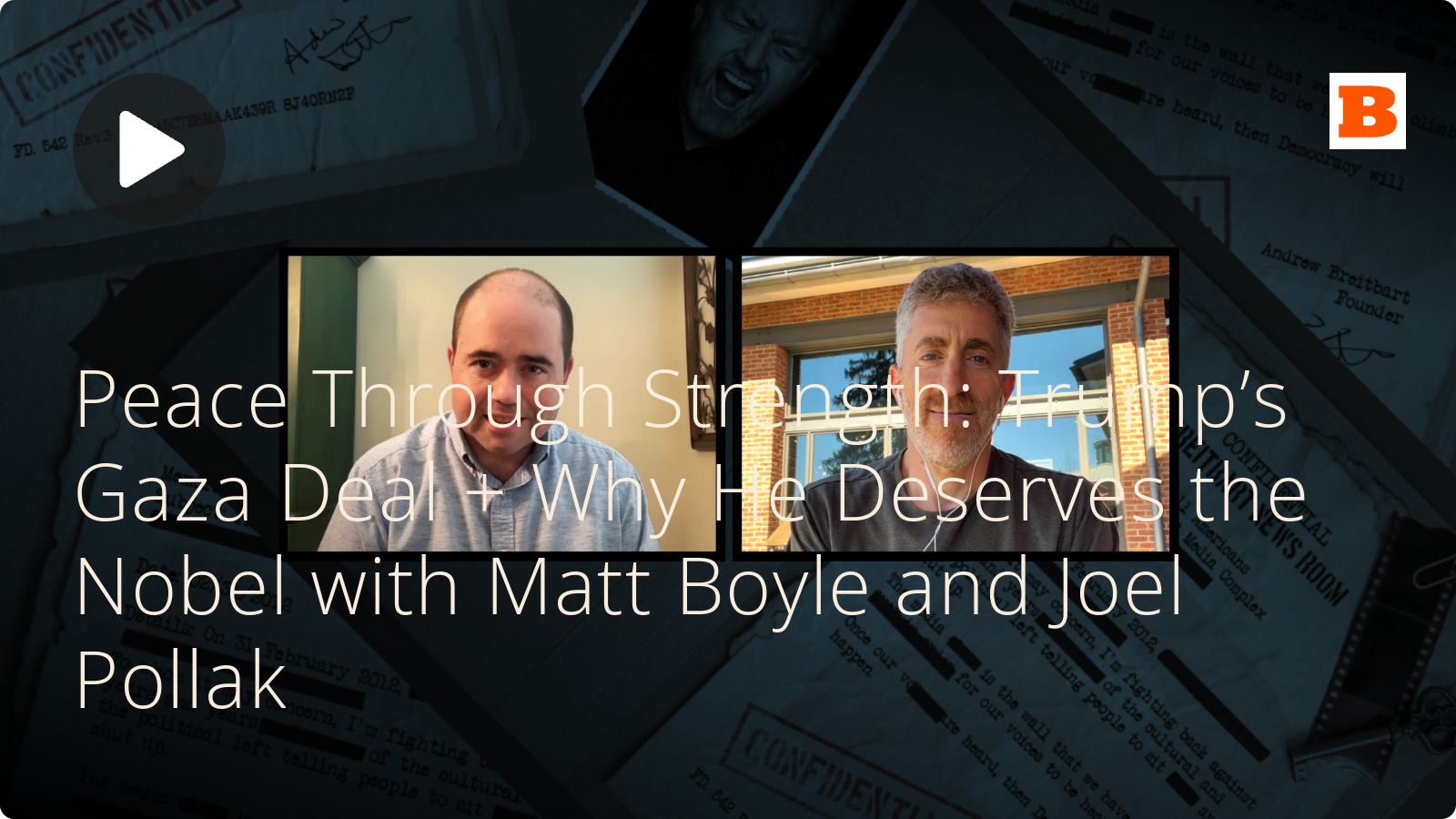 Peace Through Strength: Trump&rsquo;s Gaza Deal + Why He Deserves the Nobel with Matt Boyle and Joel Pollak